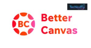 Better Canvas: Complete Guide to Features, Installation & Customization