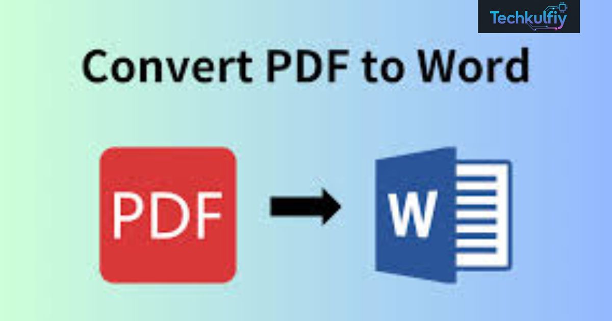 PDF to Word: How to Convert PDF Files Into Editable Word Documents
