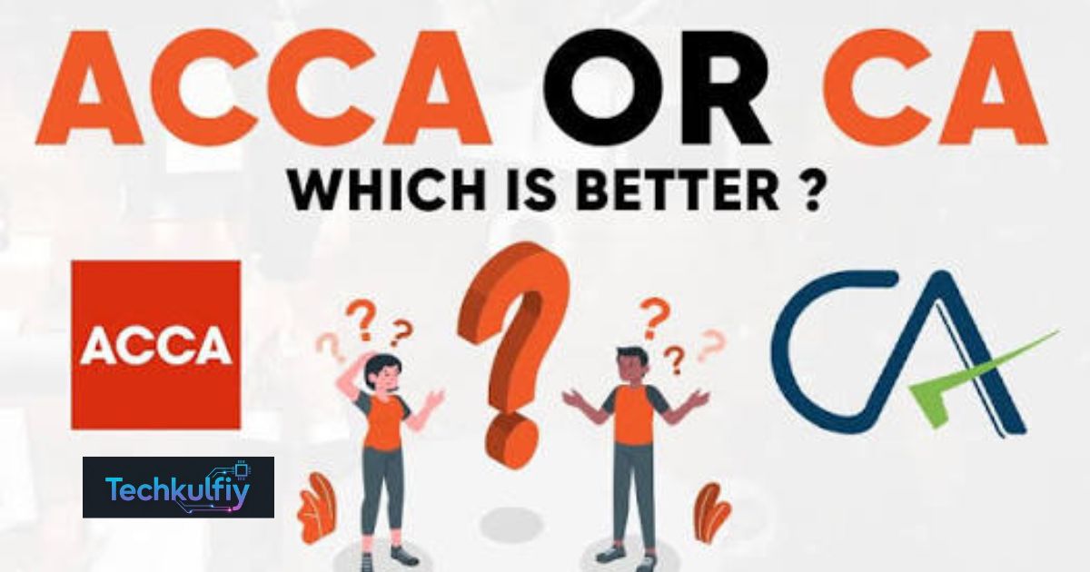 CA vs ACCA: Which Qualification Is Better for Your Career in Pakistan and Abroad?