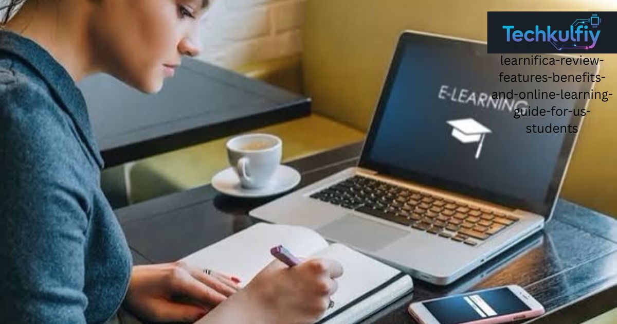 Learnifica Review: Features, Benefits, and Online Learning Guide for US Students