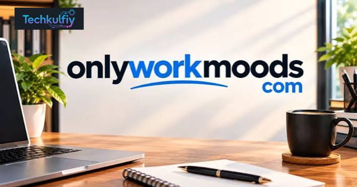 OnlyWorkMoods: Everything You Should Know About This Website in 2026