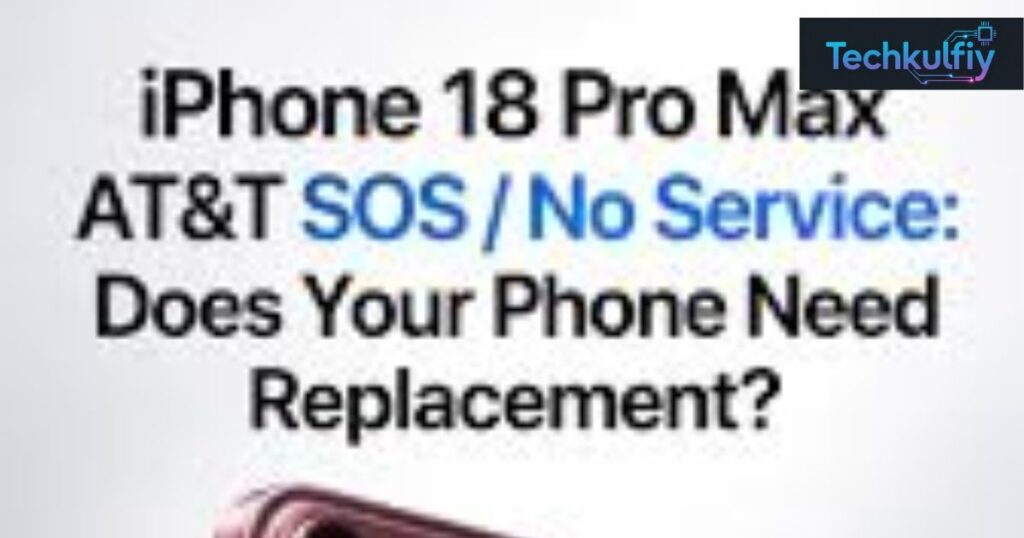 What Is the iPhone 18 Pro Max AT&T SOS Mode Glitch?